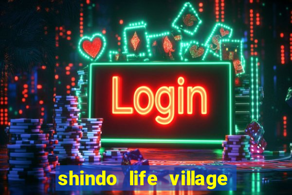 shindo life village blaze private server codes